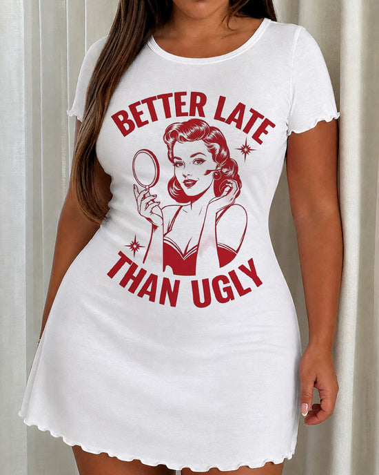 "Better Late Than Ugly" Retro Print Nightdress OMFORT