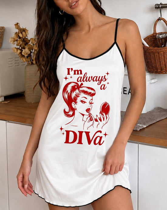 "I'm Always a Diva" Retro Girl Print Cami Nightdress OMFORT