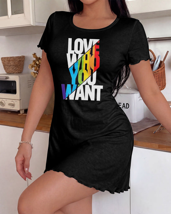 "Love Who You Want" Pride Slogan Nightdress OMFORT